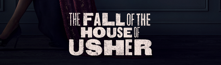 THE FALL OF THE HOUSE OF USHER Trailer: Mike Flanagan Goes Bigger Than Ever in Horror Drama For Netflix